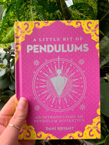 A Little Bit Of - Pendulums Book