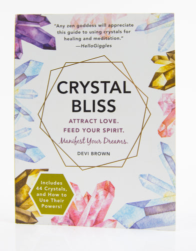 Crystal Bliss: Manifest Your Dreams Book